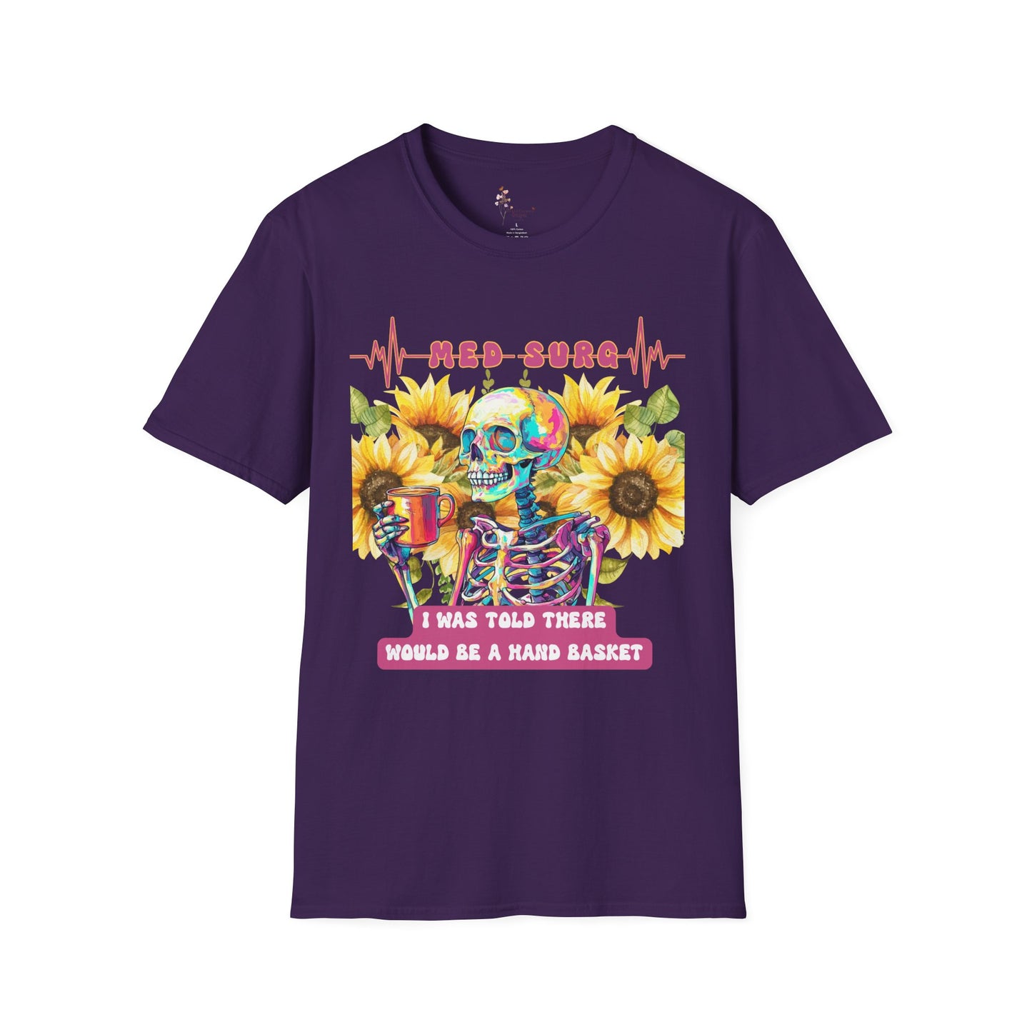 Medical Humor T-Shirt with Skeleton and Sunflowers, Nurse Gift, Med-Surg Tee, Funny Healthcare Shirt, Perfect for Nurses' Week